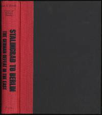 Stalingrad to Berlin: The German Defeat in the East