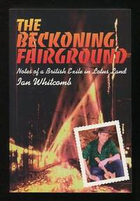 The Beckoning Fairground: Notes of a British Exile in Lotus Land