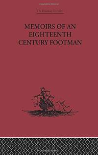 Memoirs of an Eighteenth Century Footman: John Macdonald Travels (1745-1779)