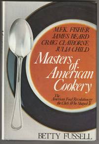 cover of Masters of American Cookery: M.F.K. Fisher, James Beard, Raymond Claiborne, Julia Child