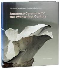 The Betsy and Robert Feinberg Collection: Japanese Ceramics for the Twenty-first Century