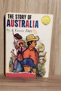 The Story of Australia by A Grove Day