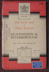 ORDNANCE SURVEY MAP - NO 134 - HUNTINGDON & PETERBOROUGH 1954