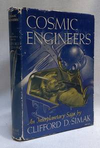 Cosmic Engineers