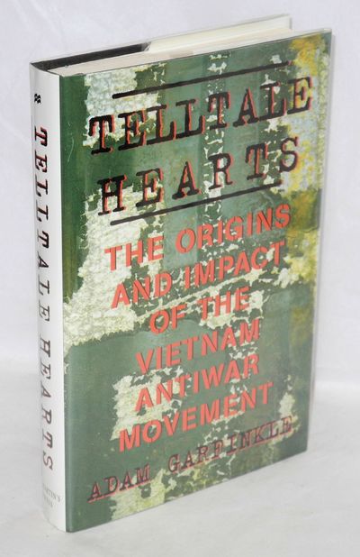 Telltale hearts: the origins and impact of the Vietnam antiwar movement