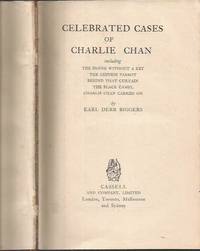 Celebrated Cases of Charlie Chan. Including: The House Without a Key; The Chinese Parrot; Behind...