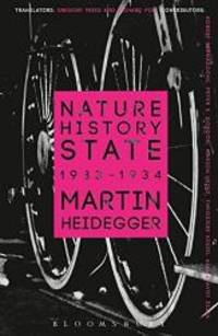 Nature, History, State: 1933-1934 (Athlone Contemporary European Thinkers) by Martin Heidegger - 2015-04-07