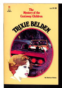 TRIXIE BELDEN: THE MYSTERY OF THE CASTAWAY CHILDREN. #21. by Kenny, Kathryn - (1978.)