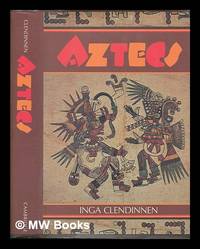 image of The Aztecs : an interpretation / Inga Clendinnen