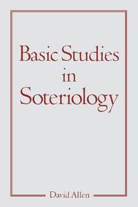 Basic Studies in Soteriology