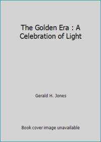 The Golden Era : A Celebration of Light