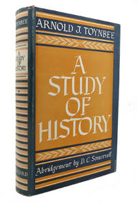 A STUDY OF HISTORY by Arnold J. Toynbee - 1961