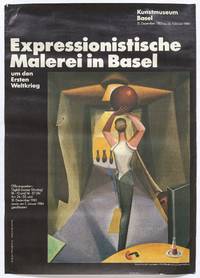 (Poster): Expressionistische Malerei in Basel, um den Ersten Weltkrieg. Kunstmuseum, Basel