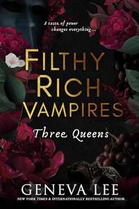 Filthy Rich Vampires: Three Queens: TikTok made me buy it! Twilight meets Gossip Girl in this...