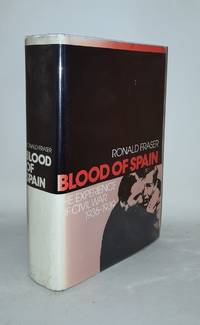 BLOOD OF SPAIN The Experience of Civil War 1936-1939