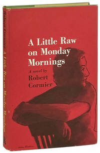 A Little Raw on Monday Mornings: A Novel