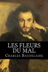 Les Fleurs du Mal (French Edition)