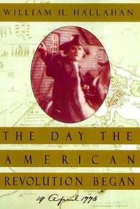cover of The Day the American Revolution Began : 19 April 1775