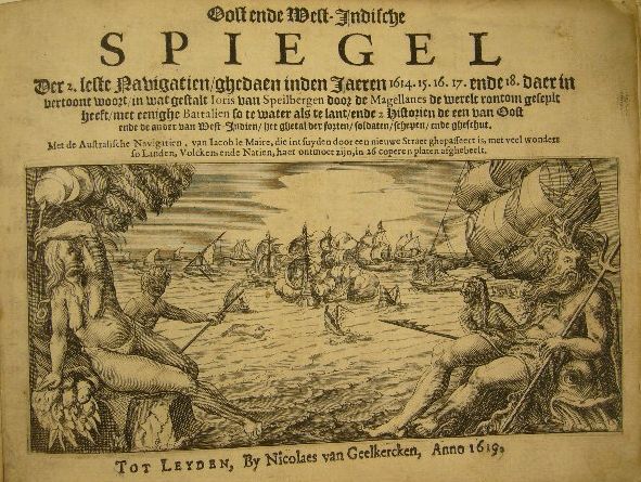 Oost Ende West Indische Spiegel Der 2 Leste Navigatien Ghedaen Inden Jaeren 1614 15 16 17 Ende 18