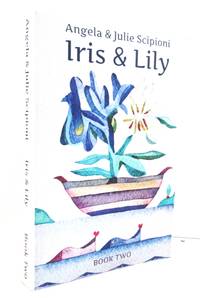 Iris & Lily: Book Two
