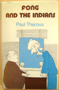 Fong and the Indians by Theroux, Paul