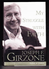 My Struggle With Faith by Girzone, Joseph F - 2006