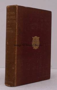 Memoirs of the Life of Colonel Hutchinson, Governor of Nottingham. By his Widow Lucy. Edited from the Original Manuscript by the Rev. Julius Hutchinson. To which are added the Letters of Colonel Hutchinson and other Papers. Revised with Additional No.