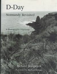 D-DAY NORMANDY REVISITED A Photographic Pilgramage