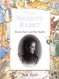 That Naughty Rabbit: Beatrix Potter And Peter Rabbit, Gift inscription by the author