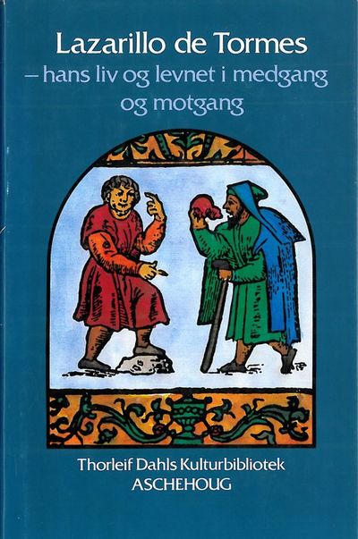 Lazarillo de Tormes - hans liv og levnet i…