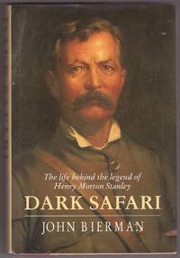 cover of Dark Safari; the Life Behind the Legend of Henry Morton Stanley