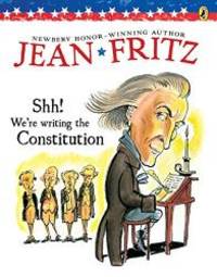 Shh! We&#039;re Writing the Constitution by Jean Fritz - 1997-01-01