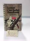 Lyman Cast Bullet Handbook: For all popular Rifles, Pistols, and Black Powder Guns