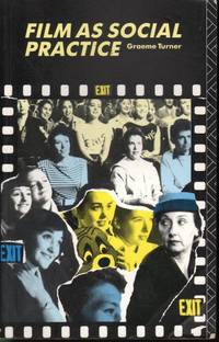 Film as Social Practice by Graeme Turner - Paperback - Edition Unstated - 1991 - from Mr Pickwick's Fine Old Books (SKU: 20027)