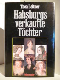 Habsburgs verkaufte Töchter