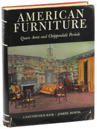 American Furniture: Queen Anne and Chippendale Periods in the Henry Francis du Pont Winterthur Museum