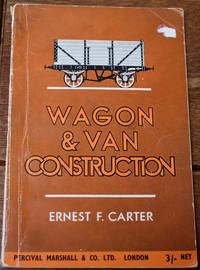 Wagon &amp; Van Construction by Ernest F Carter - 1951