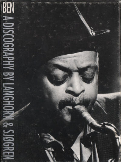 BEN. The Music of Ben Webster. A Discography.