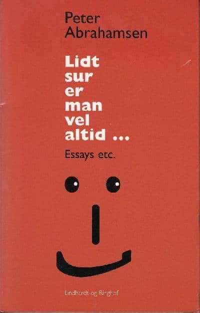 Lidt sur er man vel altid... Essays etc.