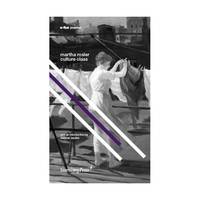 Martha Rosler - Culture Class. e-flux Journal