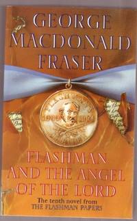 image of Flashman and the Angel of the Lord : From the Flashman Papers, 1958-59