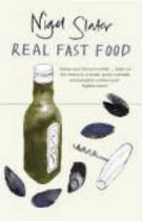 Real Fast Food: 350 Recipes Ready-To-Eat in 30 Minutes
