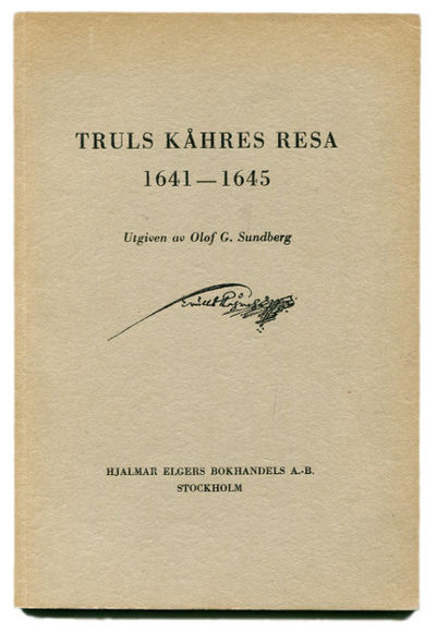 Truls Kåhres resa 1641-1645. Utgiven av Olof G.…