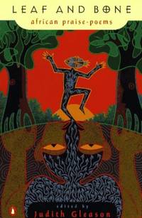 Leaf And Bone: African Praise-Poems