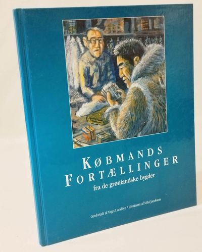 Købmandsfortællinger fra de grønlandske bygder.