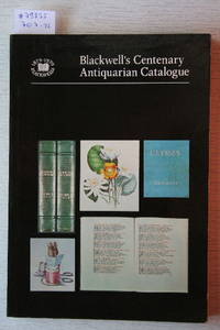 Catalogue A1/1979: A Centenary Catalogue of Antiquarian and Rare Modern  Books. by BLACKWELL&#39;S - OXFORD