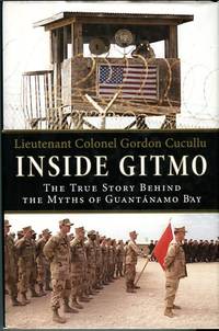 Inside Gitmo: The True Story Behind The Myths Of Guantanamo Bay