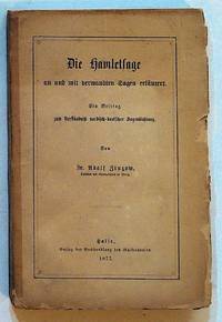 Die Hamletsage an und mit verwandten Sagen erläutert. Ein Beitrag zum Verständnis nordisch-deutscher Sagendictung