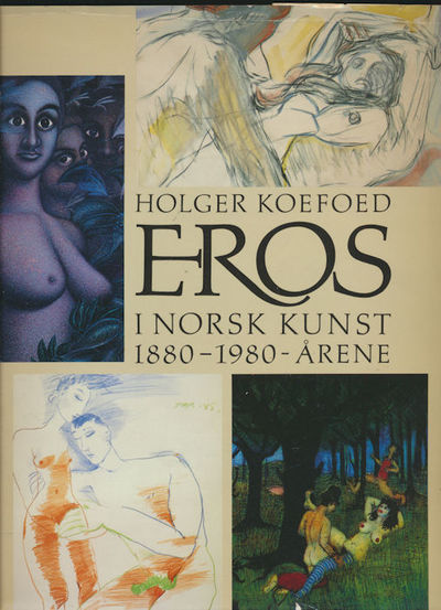 Eros i norsk kunst 1880-1980 - årene