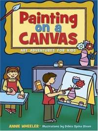 Painting on a Canvas : Art Adventures for Kids